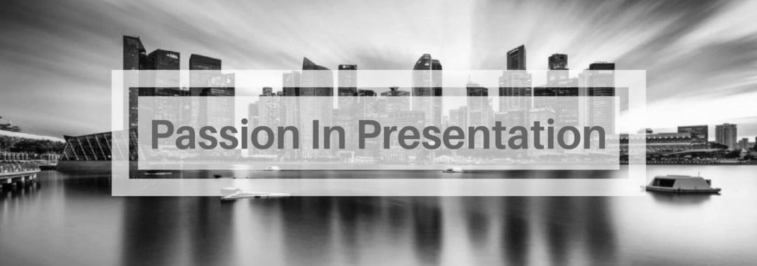 PowerPoint Creatives Singapore - Passion in Presentation